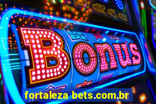 fortaleza bets.com.br